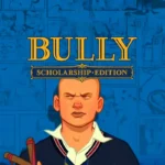 Bully Scholarship Edition