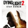 Dying Light 2 Stay Human
