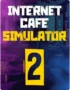 Internet Cafe Simulator 2