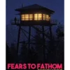 Fears to Fathom: Ironbark Lookout
