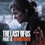 The Last of Us Part II Remastered