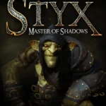 Styx: Master of Shadows