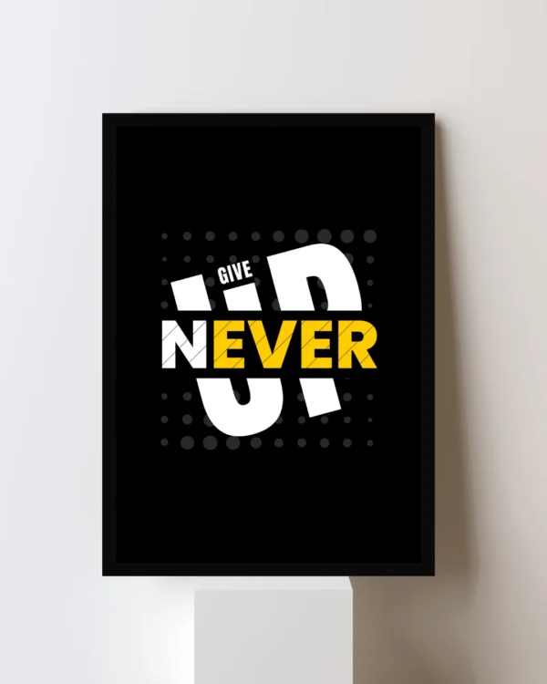 A4 Motivational Wall Frame – "Never Give Up" Inspirational Quote Art Print for Home, Office, Study or Gym Decor