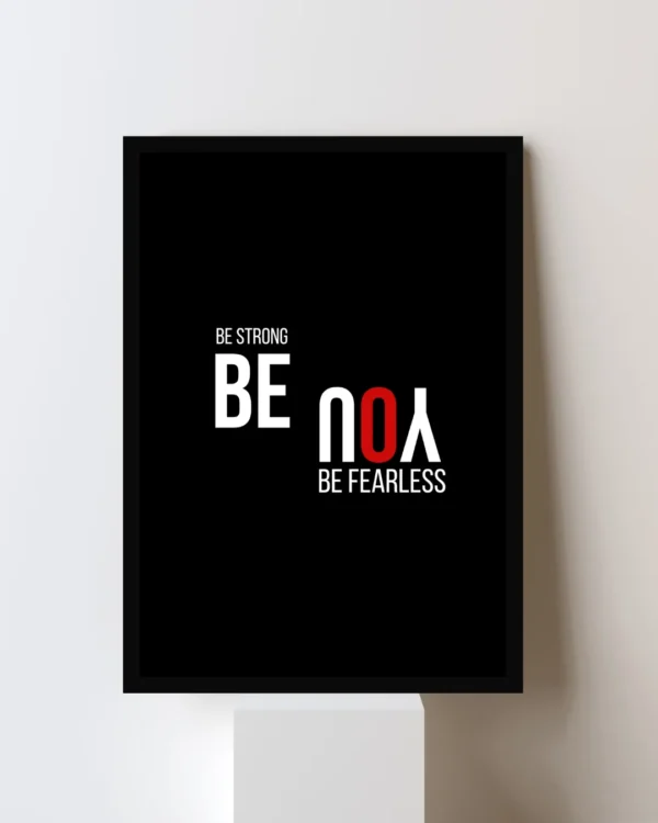 Be Strong. Be You. Be Fearless – Motivational Wall Hanging