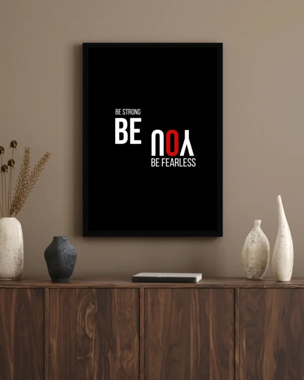 Be Strong. Be You. Be Fearless – Motivational Wall Hanging