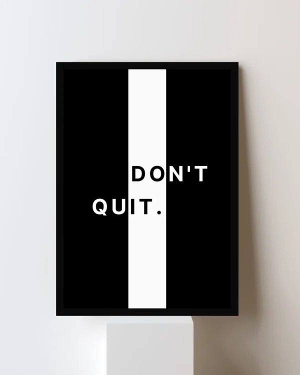 DON’T QUIT – Motivational A4 Hanging Poster