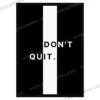 DON’T QUIT – Motivational A4 Hanging Poster