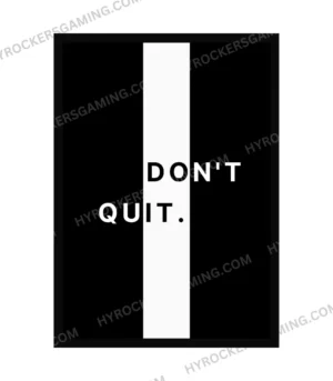 DON’T QUIT – Motivational A4 Hanging Poster