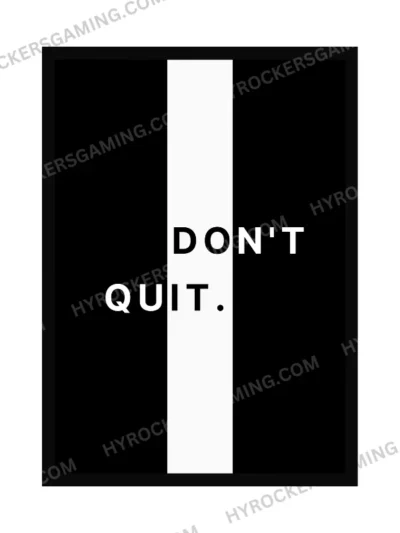 DON’T QUIT – Motivational A4 Hanging Poster
