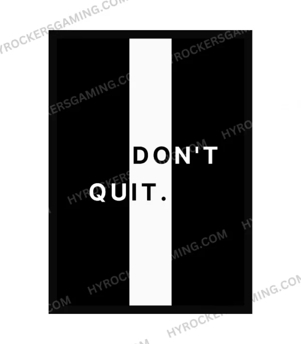 DON’T QUIT – Motivational A4 Hanging Poster