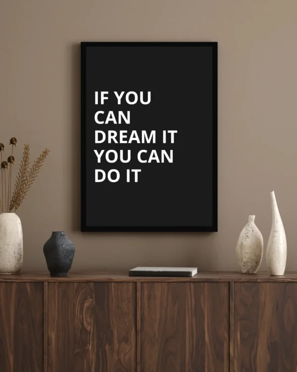 If You Can Dream It, You Can Do It – Motivational A4 Wall Frame